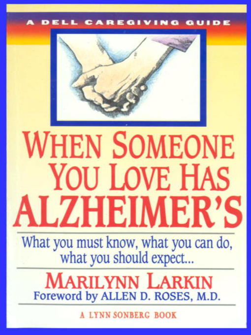 Title details for When Someone You Love Has Alzheimer's by Marilyn Larkin - Wait list